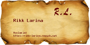 Rikk Larina névjegykártya